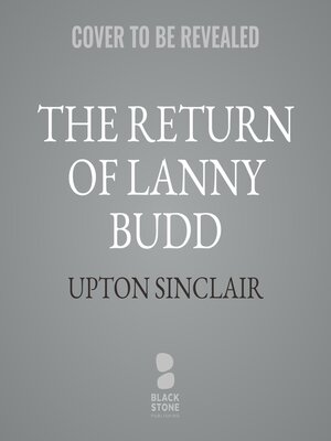 cover image of The Return of Lanny Budd